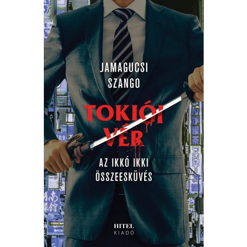 Jamagucsi Szango: Tokiói vér - Az ikkó ikki-összeesküvés