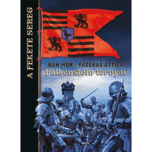 Bán Mór – Fazekas Attila: Falkenstein tornyai (A fekete sereg)