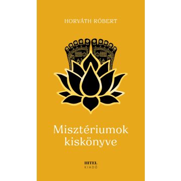 Horváth Róbert: Misztériumok kiskönyve