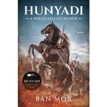 Bán Mór: Hunyadi - A holló felemelkedése