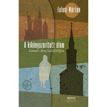   Falusi Márton: A kikényszerített álom – Tamási Áron szülőföldjén