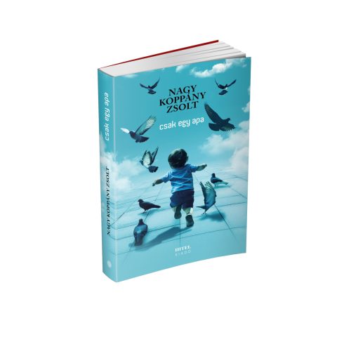 Nagy Koppány Zsolt: Csak egy apa