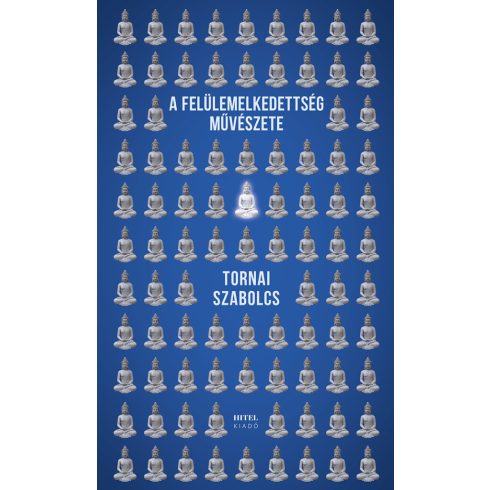 Tornai Szabolcs: A felülemelkedettség művészete
