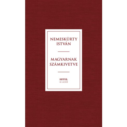 Nemeskürty István: Magyarnak számkivetve - Magyarok válaszúton 3.