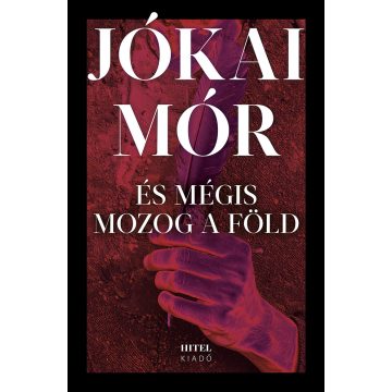 Jókai Mór: És mégis mozog a föld			