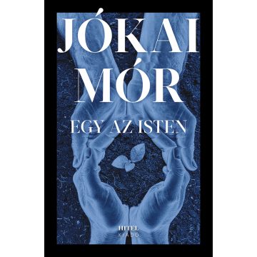 Jókai Mór: Egy az Isten			