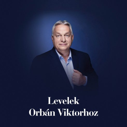 Levelek Orbán Viktorhoz