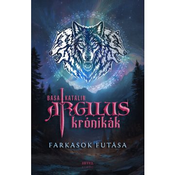 Basa Katalin: Argilus krónikák 2. – Farkasok futása