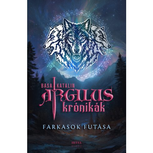 Basa Katalin: Argilus krónikák 2. – Farkasok futása