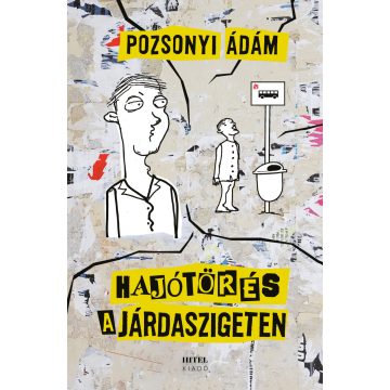 Pozsonyi Ádám: Hajótörés a járdaszigeten