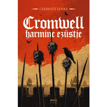 Cserháti Lenke: Cromwell harminc ezüstje